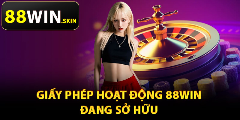 Các giấy phép hoạt động 88Win đang sở hữu